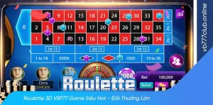 Chiến lược chơi game roulette 3d siêu cuốn