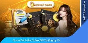 Những lý do nên chơi game đánh bài online đổi tiền mặt tại vb777